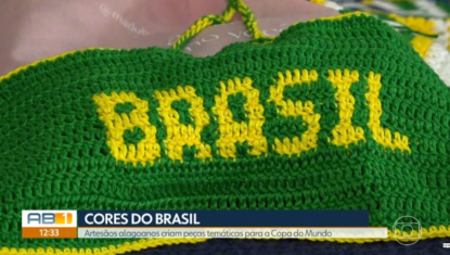 Artesãs alagoanas lotam agendas com encomendas nas cores do Brasil às vésperas da Copa do Mundo